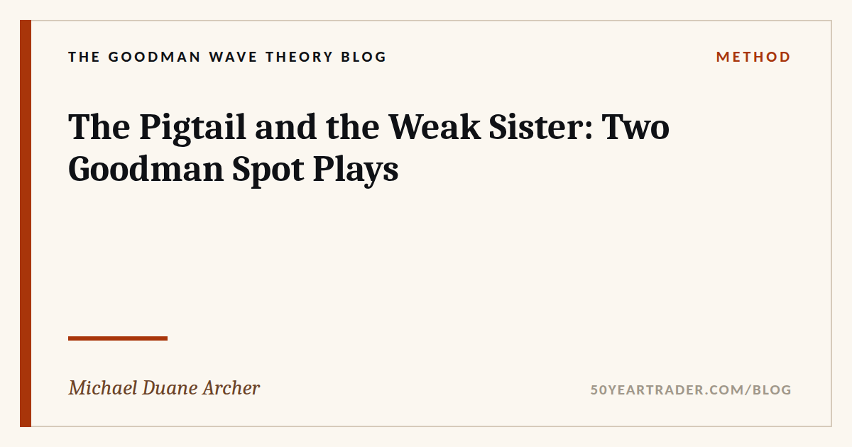 The Pigtail and the Weak Sister: Two Goodman Spot Plays